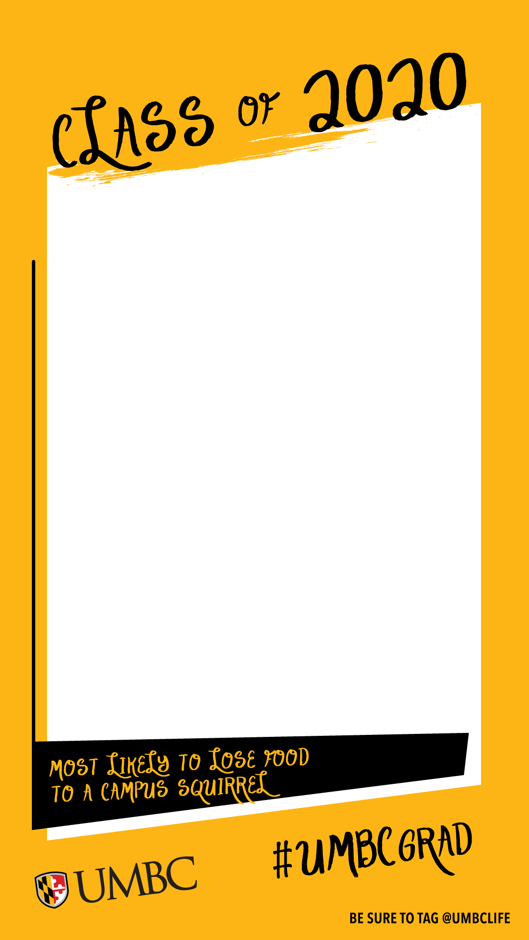 Class of 2020 portrait overlay with gold border. Text on bottom says Most Likely to Lose Food to a UMBC Squirrel above UMBC logo.