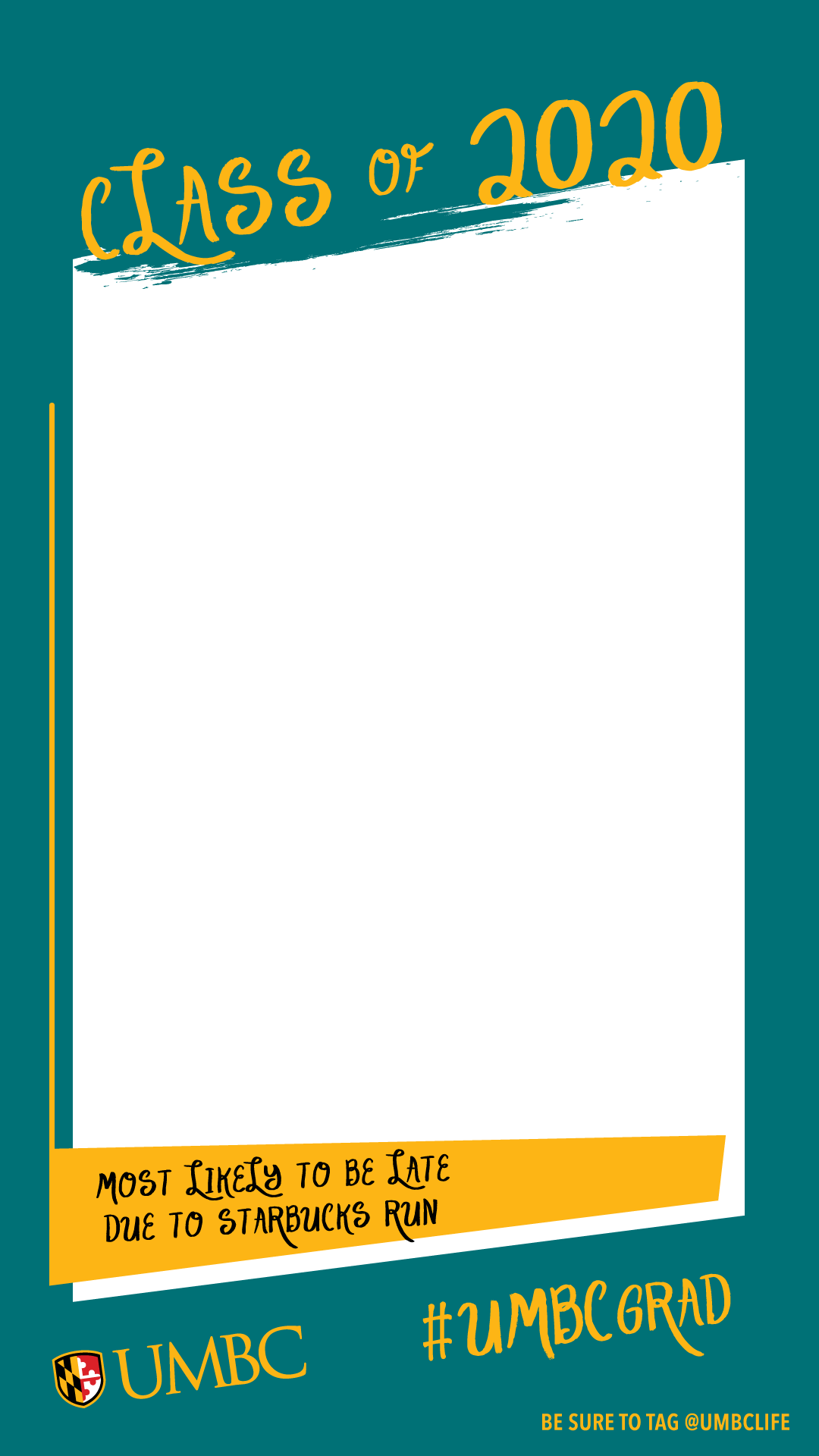 Class of 2020 portrait overlay with teal border. Text on bottom says Most Likely to Be Late Due to Starbucks Run.